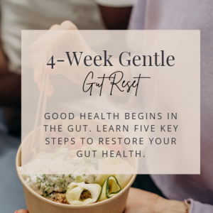 4 Week Gentle Gut Reset