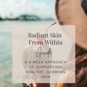 Radiant skin from within wellness programme supporting health through nutrition and holistic lifestyle practices.